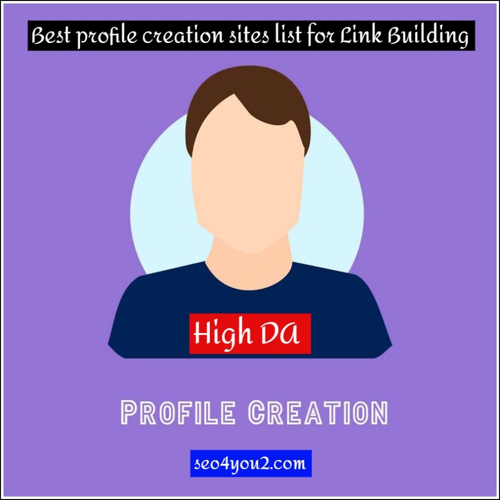 High DA Profile Creation sites list 2022
