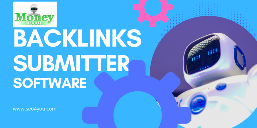 Backlinks submitter software for boosting rankings fast Backlinks submitter software for boosting rankings fast